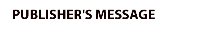 Publisher's Message